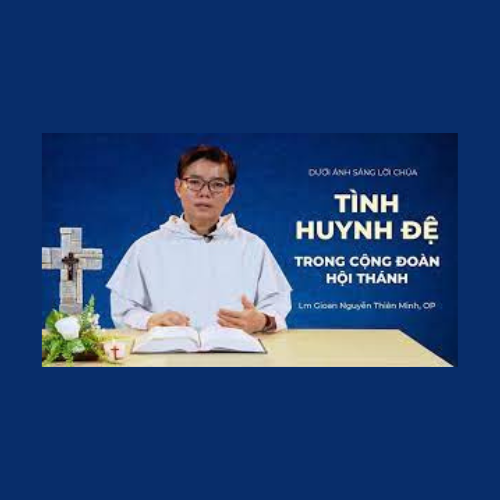 Bài 30: Tình huynh đệ trong cộng đoàn Hội Thánh